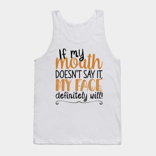 If My Mouth Doesnt Say It | Black and Brown Text Womens Funny Tank Top